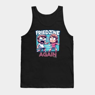 Friendzone masters! Never Forgive - NOT AGAIN! CHEER UP! - Retro Vintage Funny Style Tank Top